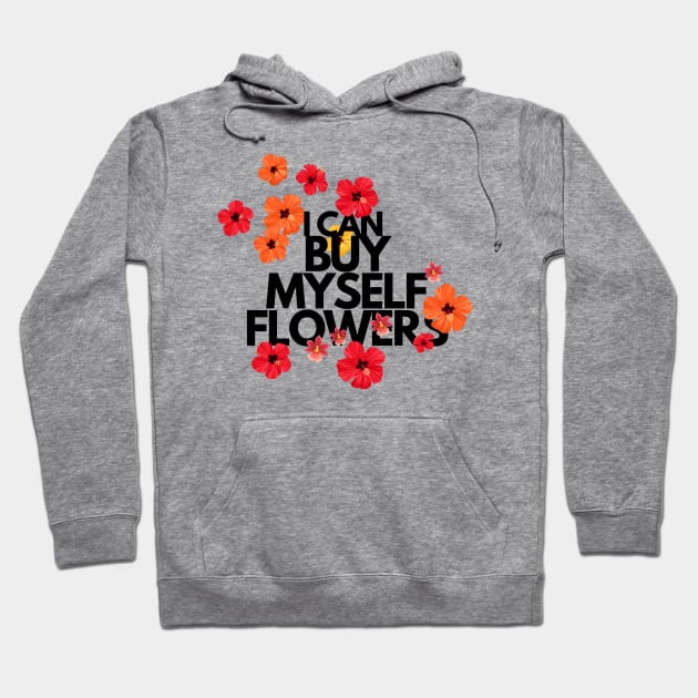 I can buy myself flowers Hoodie by Maison de Kitsch